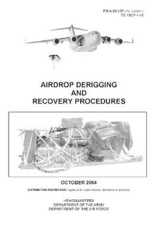 Cover of FM 4-20.107 Airdrop Derigging and Recovery Procedures