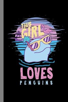 Book cover for This Girl Loves Penguins