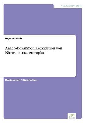 Book cover for Anaerobe Ammoniakoxidation von Nitrosomonas eutropha