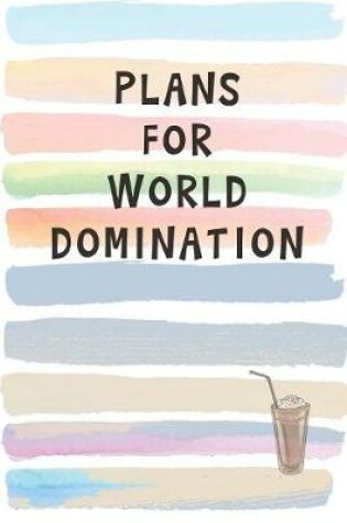 Cover of Plans for World Domination