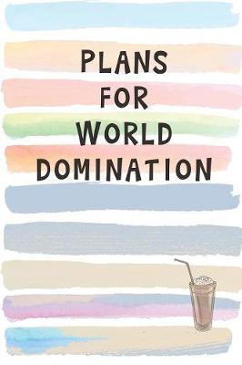 Book cover for Plans for World Domination