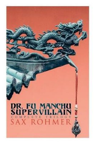 Cover of The Dr. Fu Manchu (A Supervillain Trilogy)