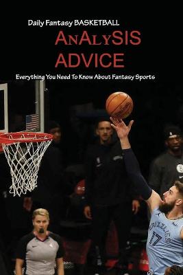 Cover of Daily Fantasy Basketball Analysis, Advice