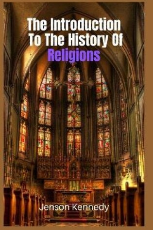 Cover of The Introduction To The History Of Religions