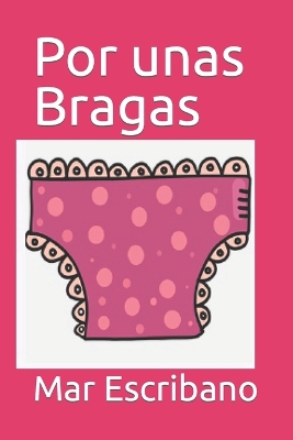 Cover of Por unas Bragas