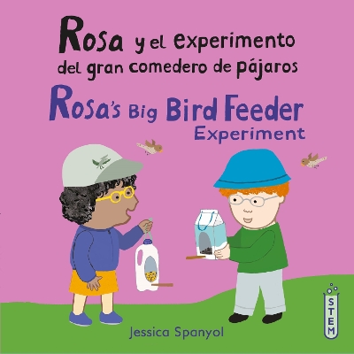 Book cover for Rosa y el experimento del gran comedero de pájaros/Rosa's Big Bird Feeder Experiment