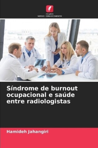 Cover of Síndrome de burnout ocupacional e saúde entre radiologistas