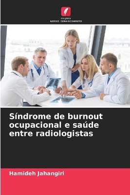 Book cover for Síndrome de burnout ocupacional e saúde entre radiologistas