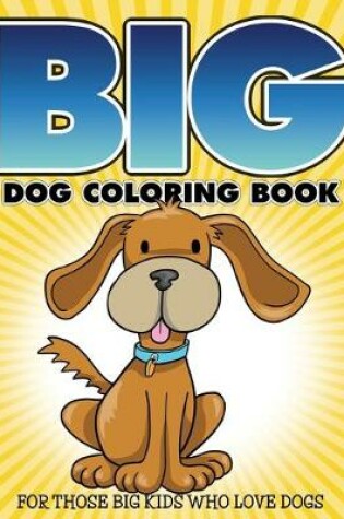 Cover of "Big" Dog Coloring Book