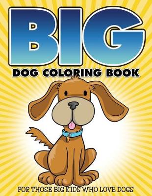 Book cover for "Big" Dog Coloring Book