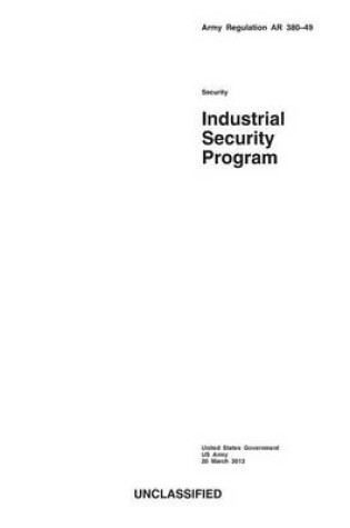 Cover of Army Regulation AR 380-49 Industrial Security Program 20 March 2013