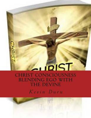 Book cover for Christ Consciousness Blending Ego with the Devine