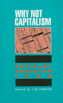 Book cover for Why Not Capitalism: Soc Reg' 95