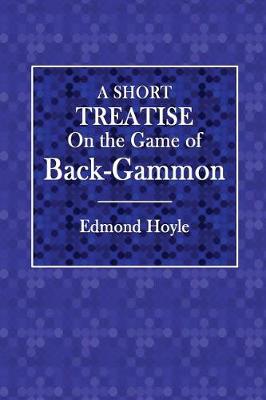 Book cover for A Short Treatise on the Game of Back-Gammon