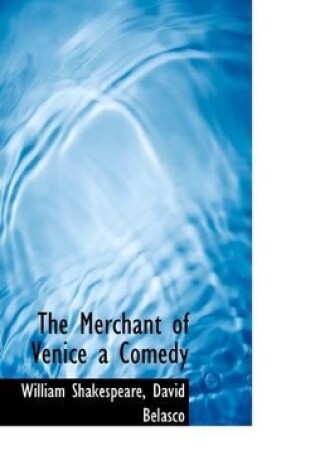 Cover of The Merchant of Venice a Comedy