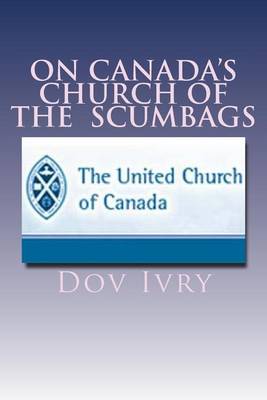 Book cover for On Canada's Church of the Scumbags