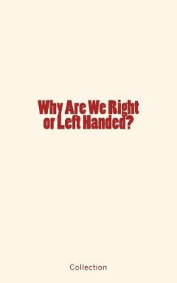 Book cover for Why Are We Right or Left Handed?