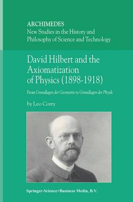 Cover of David Hilbert and the Axiomatization of Physics (1898-1918)