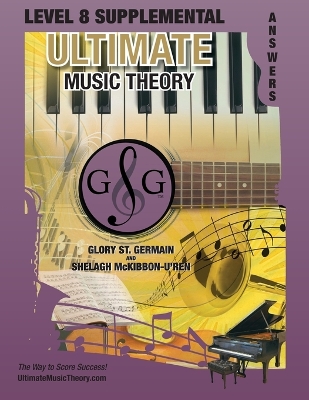 Book cover for LEVEL 8 Supplemental Answer Book - Ultimate Music Theory