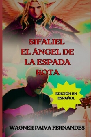 Cover of Sifaliel, El ángel de la espada rota