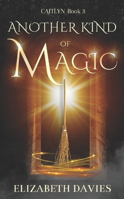 Another Kind of Magic by Elizabeth Davies