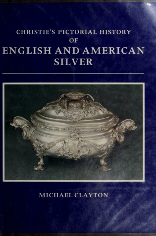 Cover of Christie's Pictorial History of English and American Silver