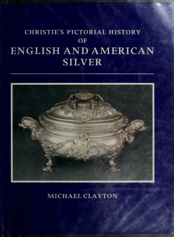 Book cover for Christie's Pictorial History of English and American Silver