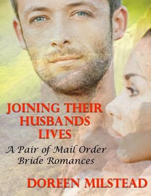 Book cover for Joining Their Husbands’ Lives: A Pair of Mail Order Bride Romances