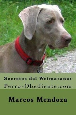 Cover of Secretos del Weimaraner