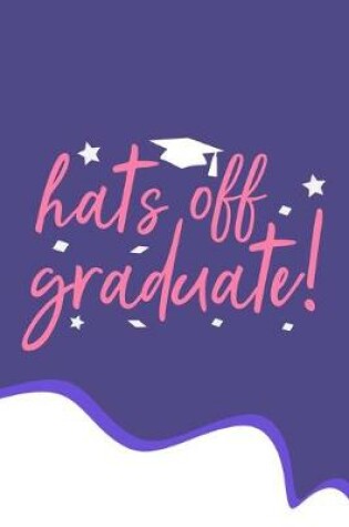 Cover of Hats Off Graduate!