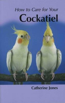 Cover of How to Care for Your Cockatiel
