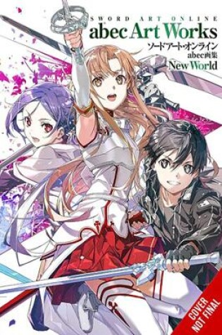 Cover of Sword Art Online abec Artworks New World