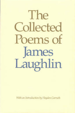 Cover of Collected Poems of James Laughlin