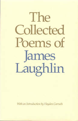 Book cover for Collected Poems of James Laughlin