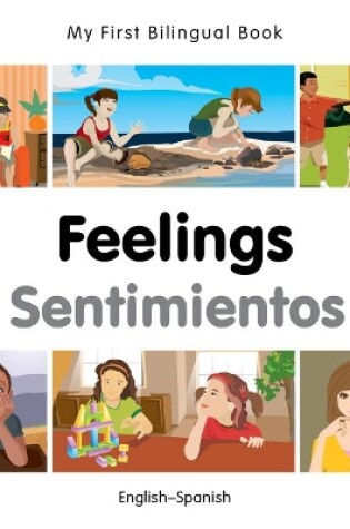 Cover of My First Bilingual Book -  Feelings (English-Spanish)