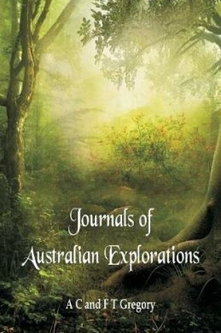 Cover of Journals of Australian Explorations