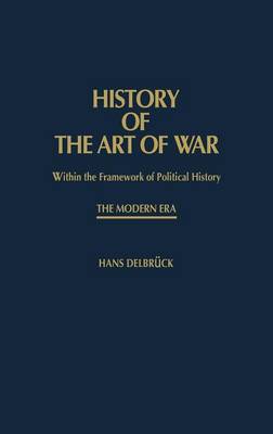 Book cover for History of the Art of War Within the Framework of Political HistorY