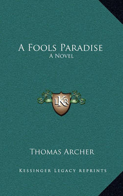 Book cover for A Fools Paradise a Fools Paradise