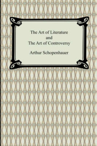 Cover of The Art of Literature and the Art of Controversy