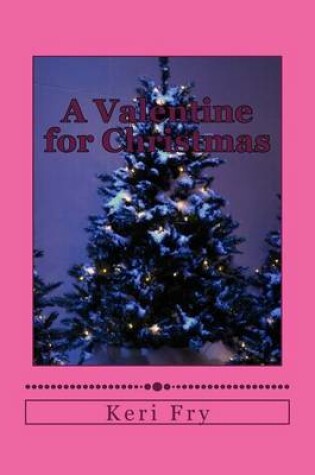 Cover of A Valentine for Christmas