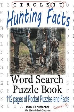 Cover of Circle It, Hunting Facts, Word Search, Puzzle Book