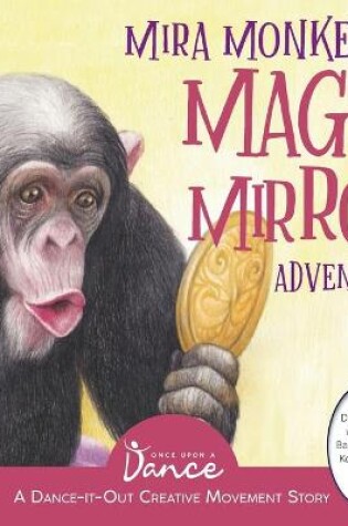 Cover of Mira Monkey's Magic Mirror Adventure