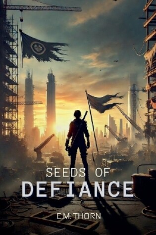 Cover of Seeds of Defiance