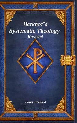 Book cover for Berkhof's Systematic Theology Revised