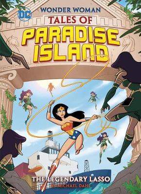 Book cover for Legendary Lasso (Wonder Woman Tales of Paradise Island)