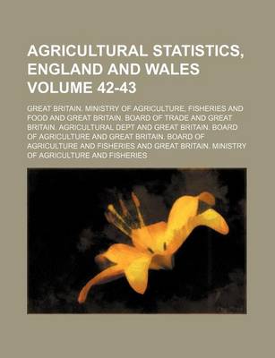 Book cover for Agricultural Statistics, England and Wales Volume 42-43