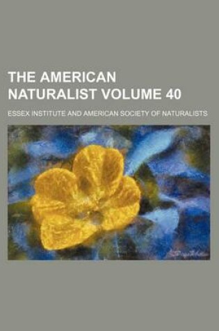 Cover of The American Naturalist Volume 40