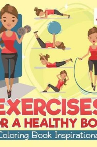 Cover of Exercises for a Healthy Body Coloring Book Inspirational