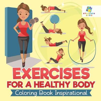 Book cover for Exercises for a Healthy Body Coloring Book Inspirational