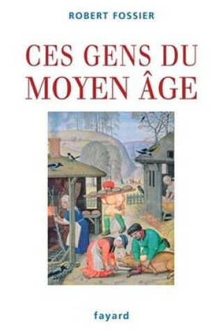 Cover of Ces Gens Du Moyen Age